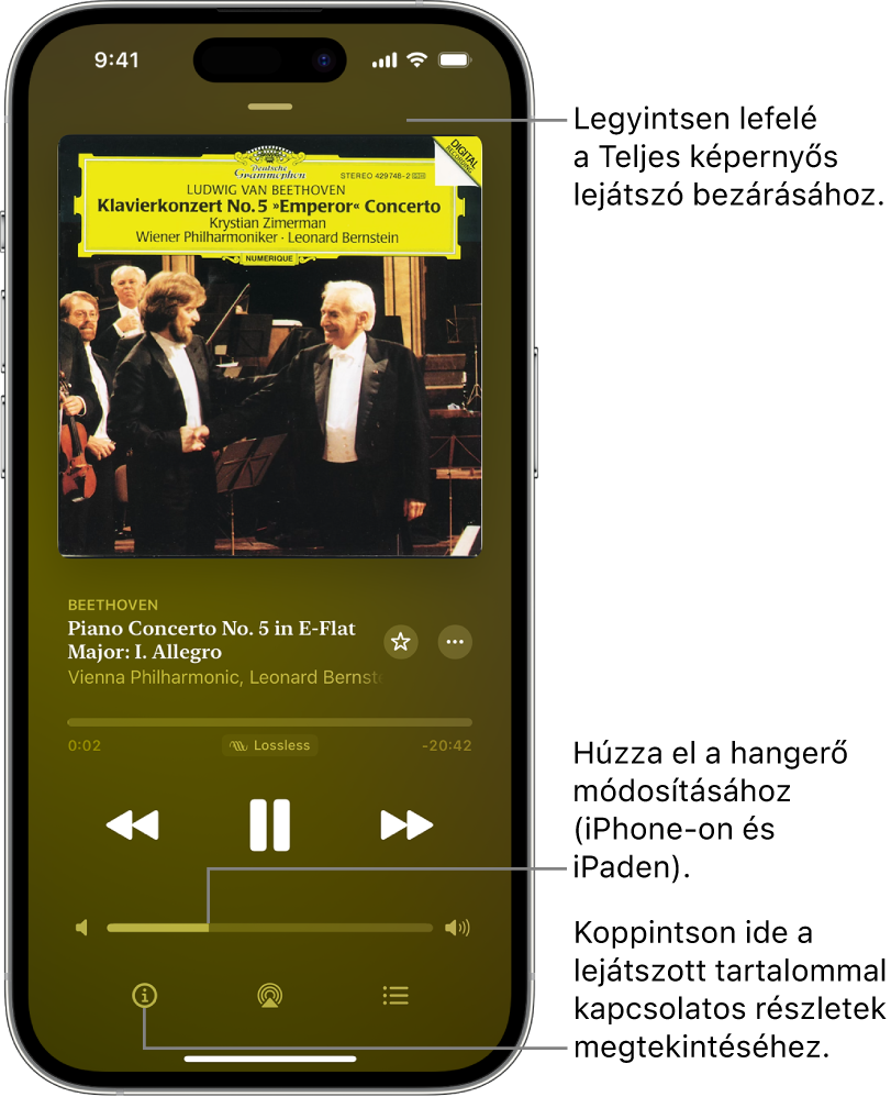 Egy iPhone-on a Now Playing (Lejátszás alatt) képernyő látható az Apple Music Classicalben. A képernyő tetején egy szürke sáv látható, amelyre ha rákattint elrejtheti a Now Playing (Lejátszás alatt) képernyőt és megjelenítheti a Mini lejátszót. A sáv alatt az albumborító, a mű címe és az idővonal látható, amely megmutatja, hogy milyen hosszú a zeneszám, illetve, hogy mennyi idő telt el belőle. A képernyő alsó részén a Léptetés visszafelé, a Szüneteltetés és a Léptetés előre gombok, a hangvezérlő, illetve az Infó, az AirPlay és a Következő lejátszás gombok láthatók.
