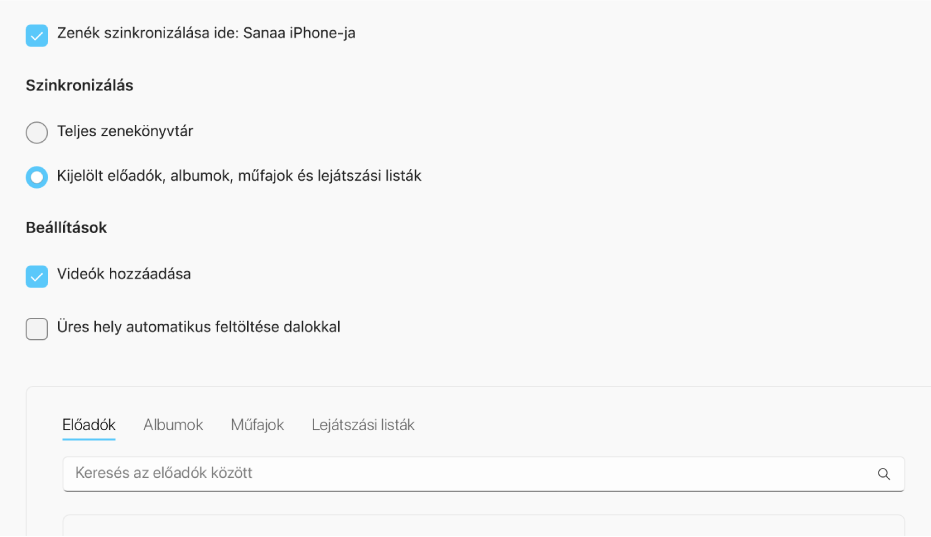 A „Zene szinkronizálása ide” jelölőmező megjelenik további beállításokkal, ahol megadhatja a teljes könyvtár vagy csupán a kiválasztott zene, videók és hangjegyzetek szinkronizálásának beállításait.