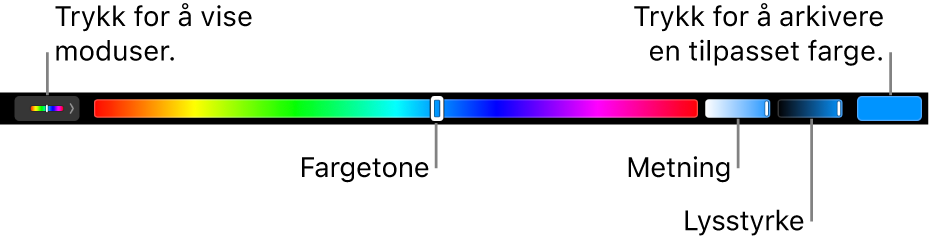 Touch Bar som viser skyveknapper for fargetone, metning og lysstyrke for HSB-modusen. I venstre ende er knappen for å vise alle moduser. Til høyre er knappen for å lagre en tilpasset farge.