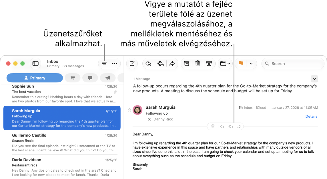 A Mail ablaka. Az üzenetszűrők alkalmazásához kattintson az eszközsoron található Szűrő gombra. A válaszolásra, a mellékletek mentésére, stb. szolgáló gombok megjelenítéséhez mozgassa a mutatót az üzenet fejléce fölé.