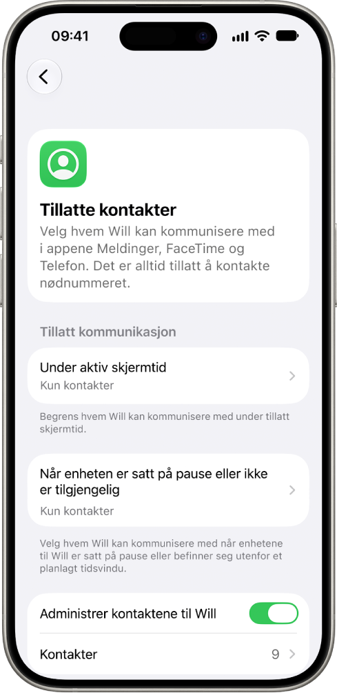 Tillatte kontakter-skjermen i Skjermtid-innstillingene viser valg for tillatt kommunikasjon under skjermtid, tillatt kommunikasjon når enheter er satt på pause, og administrering av kontakter.