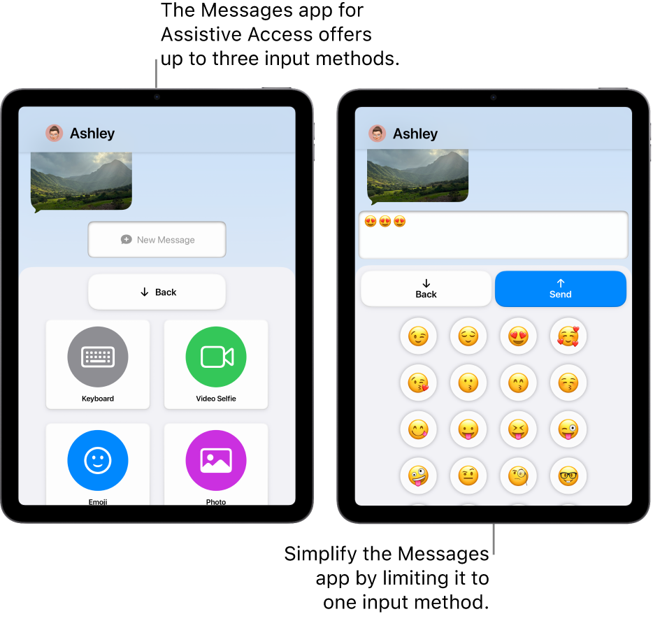 Two iPad screens in Assistive Access. One iPad shows the Messages app with input methods for the user to choose from, like Keyboard or Video Selfie. The other shows a message being sent using an emoji-only keyboard.