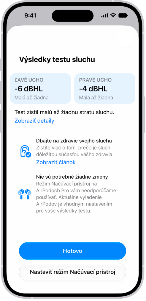 Výsledky testu sluchu na iPhone, ktoré zobrazujú malú až žiadnu stratu sluchu pre obe uši. V&nbsp;spodnej časti sa zobrazujú možnosti Hotovo alebo Nastaviť režim Načúvací prístroj.