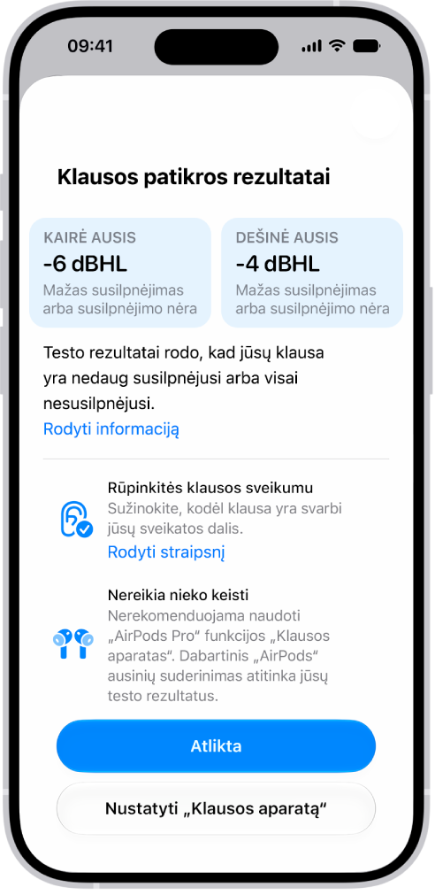 „iPhone“ telefone klausos patikros rezultatuose rodomas vidutinis klausos susilpnėjimas abiejose ausyse. Apačioje galima bakstelėti parinktį „Atlikta“ arba nustatyti „Klausos aparatą“.