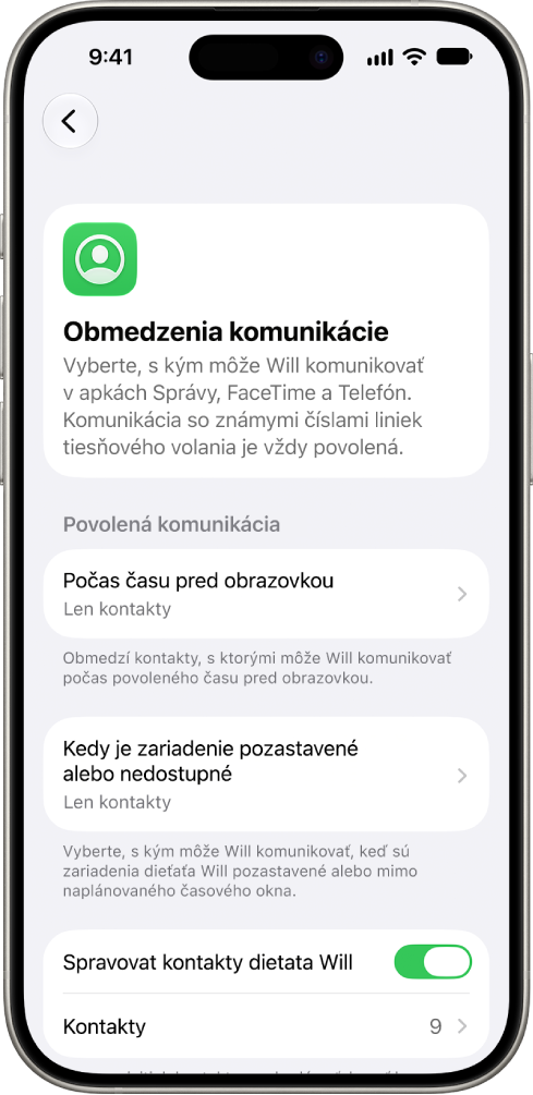 Obrazovka Povolené kontakty v&nbsp;nastaveniach Času pred obrazovkou zobrazujúca možnosti pre povolenú komunikáciu počas Času pred obrazovkou, povolenú komunikáciu, keď sú zariadenia pozastavené, a&nbsp;správu kontaktov.