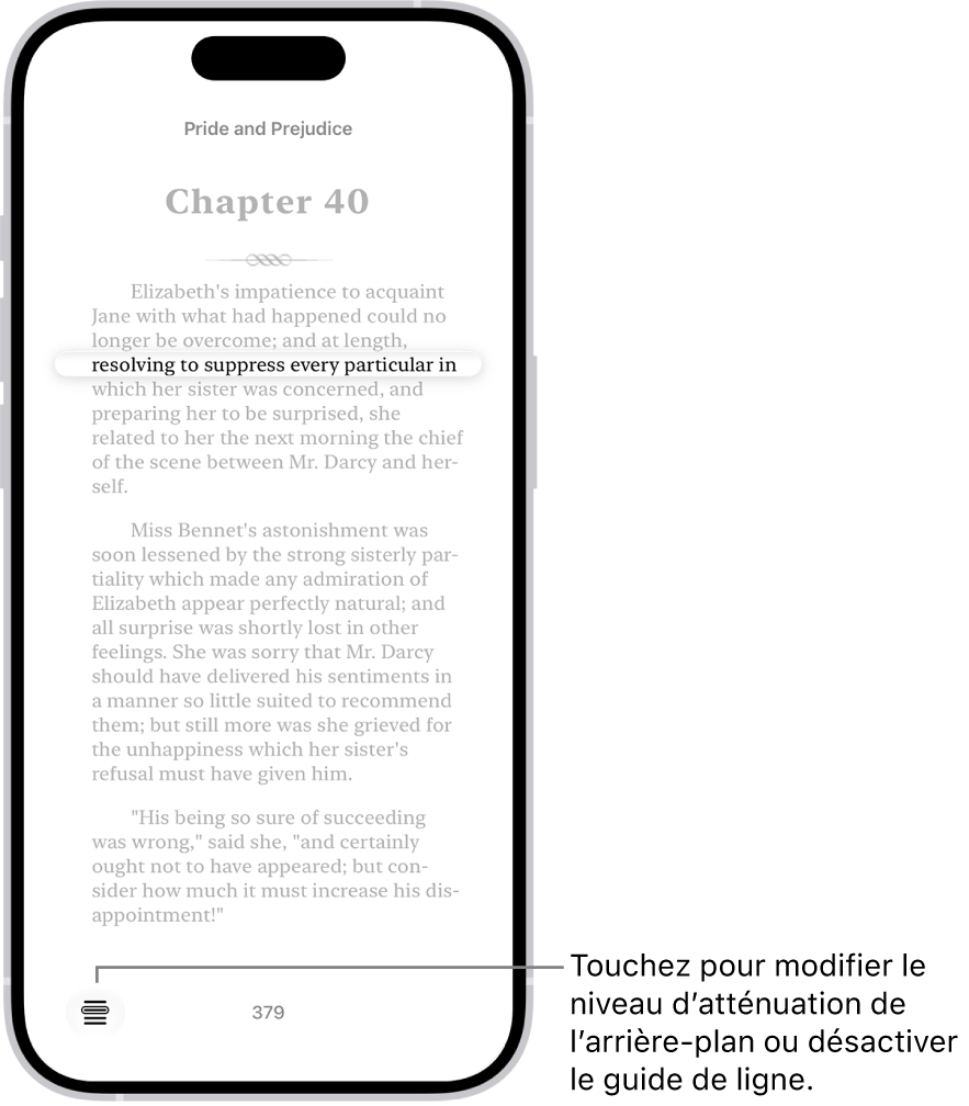 Une page d’un livre dans l’app Livres. Une ligne de texte unique est mise en évidence et le reste du texte est obscurci. Le bouton «&nbsp;Guide de ligne&nbsp;» est situé dans le coin inférieur gauche de l’écran.