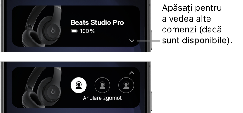 Prima imagine afișează widgetul aplicației Beats prezentând căștile supraauriculare Beats&nbsp;Studio&nbsp;Pro conectate și un buton pentru afișarea altor comenzi; a doua imagine afișează comenzile Anulare zgomot în widget.