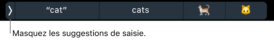 Des suggestions de saisie comprenant des mots et des emoji&nbsp;; le bouton affiché à gauche permet de masquer les suggestions.