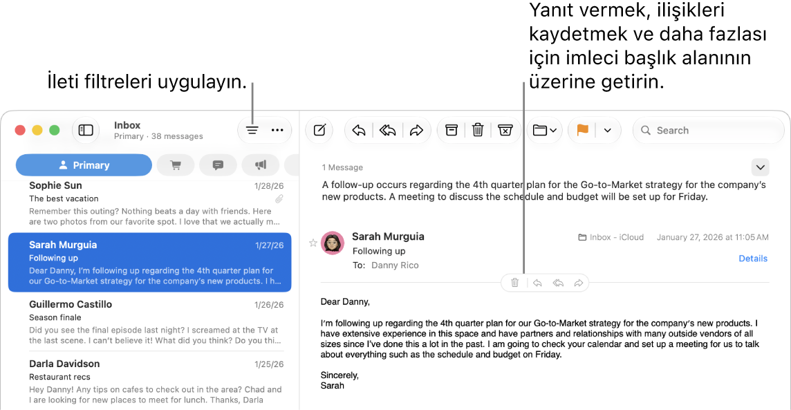 Mail penceresi. İleti filtrelerini uygulamak için araç çubuğunda Filtrele düğmesini tıklayın. Yanıtlama, ilişikleri kaydetme ve daha fazlasına ilişkin düğmeleri göstermek için imleci iletinin başlık alanına götürün.