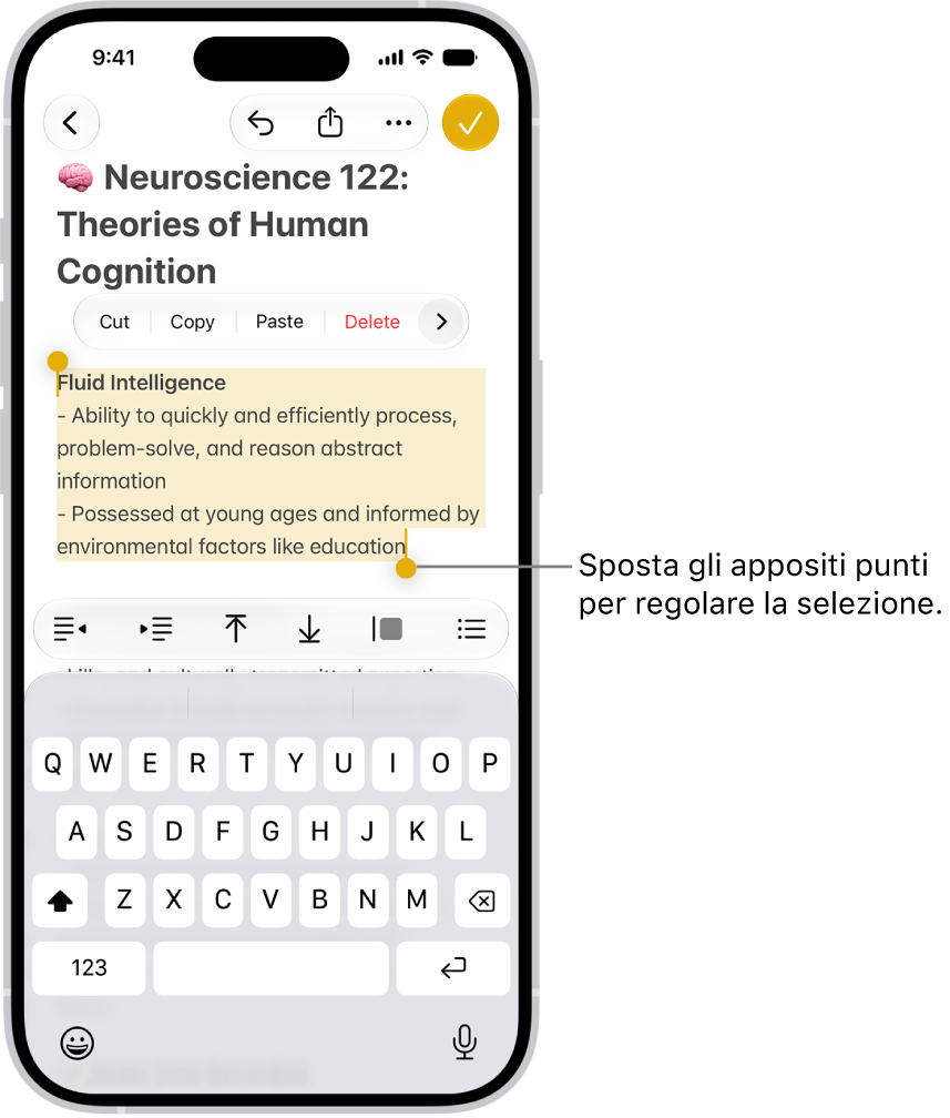 Nell’app Note, un testo è selezionato in una nota. Sopra il testo selezionato ci sono i pulsanti Taglia, Copia, Incolla e “Inserimento automatico”. Il testo selezionato è evidenziato, con punti su ciascun lato che possono essere trascinati per regolare la selezione.